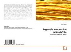 Couverture de Regionale Kooperation in Nordafrika