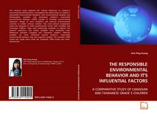 Capa do livro de THE RESPONSIBLE ENVIRONMENTAL BEHAVIOR AND IT'S
INFLUENTIAL FACTORS 
