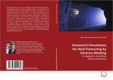 Buchcover von Numerical Simulations for Rock Fracturing by
Destress Blasting