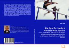 Copertina di The Case for Student Athletes Who Achieve