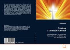Capa do livro de Creating a Christian America 