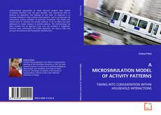 Copertina di A MICROSIMULATION MODEL OF ACTIVITY PATTERNS