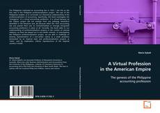 Couverture de A Virtual Profession in the American Empire