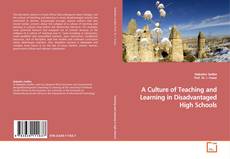 Buchcover von A Culture of Teaching and Learning in Disadvantaged
High Schools