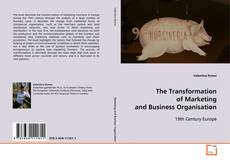 Borítókép a  The Transformation of Marketing and Business
Organisation - hoz
