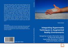 Bookcover of Integrating Hypermedia Techniques in Augmented
Reality Environments