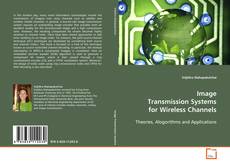 Borítókép a  Image Transmission Systems for Wireless Channels - hoz