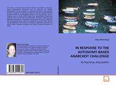 Buchcover von IN RESPONSE TO THE AUTONOMY-BASED ANARCHIST CHALLENGE