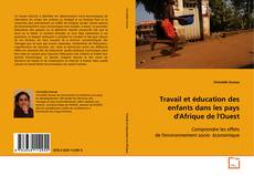 Travail et éducation des enfants dans les pays
d'Afrique de l'Ouest kitap kapağı