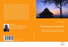 Couverture de The Dawning of Apartheid