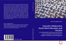 Couverture de Towards Collaborative Social Work
Education and Practice