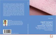 Couverture de Liquid transport and wicking in nonwoven materials
