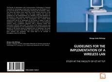 Bookcover of GUIDELINES FOR THE IMPLEMENTATION OF A WIRELESS LAN