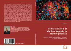 Buchcover von Using The Music of Vladimir Vysotsky in Teaching
Russian