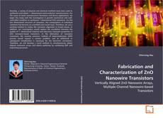 Fabrication and Characterization of ZnO Nanowire
Transistors kitap kapağı