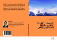 Copertina di MEMORY HIERARCHY DESIGN FOR CHIP MULTIPROCESSORS