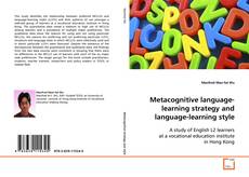 Metacognitive language-learning strategy and
language-learning style kitap kapağı