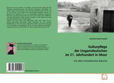 Kulturpflege der Ungarndeutschen im 21.
Jahrhundert in Moor kitap kapağı