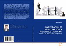 Copertina di INVESTIGATION OF MONETARY POLICY
PREFERENCE EVOLUTION
