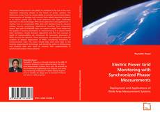 Couverture de Electric Power Grid Monitoring with Synchronized
Phasor Measurements