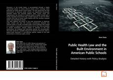 Couverture de Public Health Law and the Built Environment in
American Public Schools