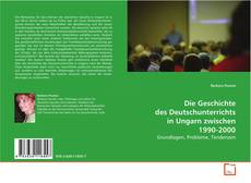 Buchcover von Die Geschichte des Deutschunterrichts in Ungarn
zwischen 1990-2000