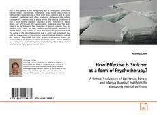 Couverture de How Effective is Stoicism as a form of Psychotherapy?