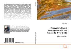 Portada del libro de Ecosystem-Based Management in the Colorado River Delta