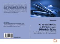 Buchcover von Die Berichterstattung in BILD-Zeitung und Süddeutsche
Zeitung