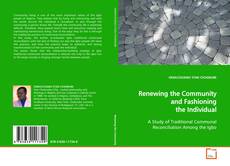 Capa do livro de Renewing the Community and Fashioning the Individual 