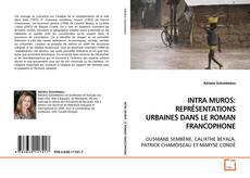 Couverture de INTRA MUROS: REPRÉSENTATIONS URBAINES DANS LE ROMAN
FRANCOPHONE