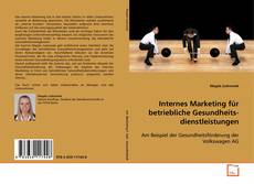 Couverture de Internes Marketing für betriebliche
Gesundheits- dienstleistungen