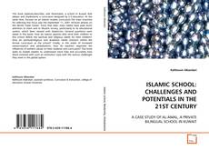 Capa do livro de ISLAMIC SCHOOL: CHALLENGES AND POTENTIALS IN THE
21ST CENTURY 