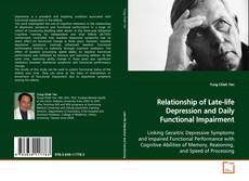 Relationship of Late-life Depression and Daily
Functional Impairment kitap kapağı