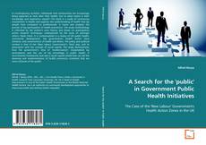 Capa do livro de A Search for the 'public' in Government Public Health
Initiatives 