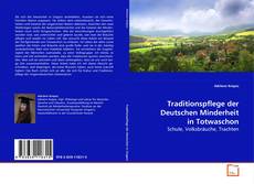 Copertina di Traditionspflege der Deutschen Minderheit in Totwaschon