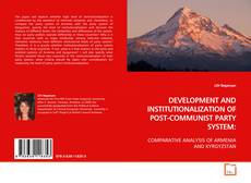 Borítókép a  DEVELOPMENT AND INSTITUTIONALIZATION OF
POST-COMMUNIST PARTY SYSTEM: - hoz