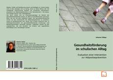 Couverture de Gesundheitsförderung im schulischen Alltag