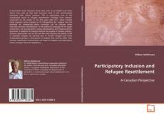 Couverture de Participatory Inclusion and Refugee Resettlement