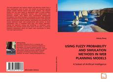 Buchcover von USING FUZZY PROBABILITY AND SIMULATION METHODS IN WEB
PLANNING MODELS