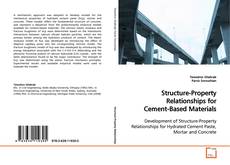 Couverture de Structure-Property Relationships for Cement-Based
Materials