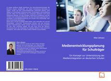 Couverture de Medienentwicklungsplanung für Schulträger