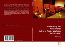 Couverture de Philosophy and Performance in David Foster Wallace's
"Infinite Jest"