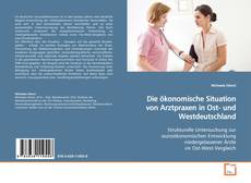 Couverture de Die ökonomische Situation von Arztpraxen in Ost- und
Westdeutschland