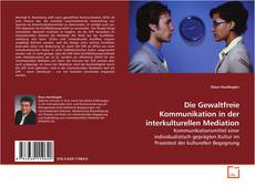 Capa do livro de Die Gewaltfreie Kommunikation in der interkulturellen
Mediation 
