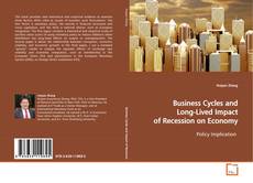 Buchcover von Business Cycles and Long-Lived Impact of Recession
on Economy