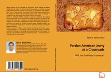 Couverture de Persian American Jewry at a Crossroads
