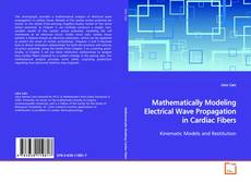 Couverture de Mathematically Modeling Electrical Wave Propagation
in Cardiac Fibers