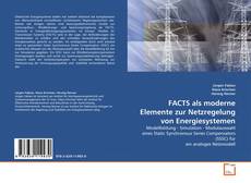 Portada del libro de FACTS als moderne Elemente zur Netzregelung von Energiesystemen