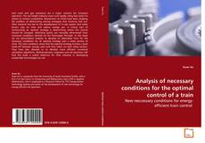Capa do livro de Analysis of necessary conditions for the optimal
control of a train 